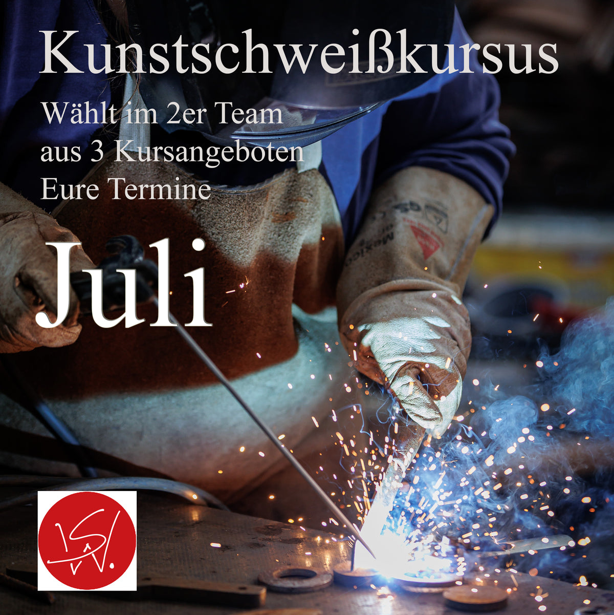 Kunstschweißkurs Juli 2027 – Im Einzel- oder 2er Team | 12×60 Min. im Atelier